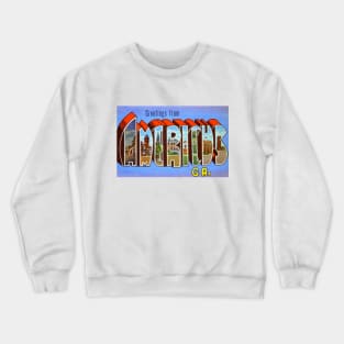 Greetings from Americus, Georgia - Vintage Large Letter Postcard Crewneck Sweatshirt